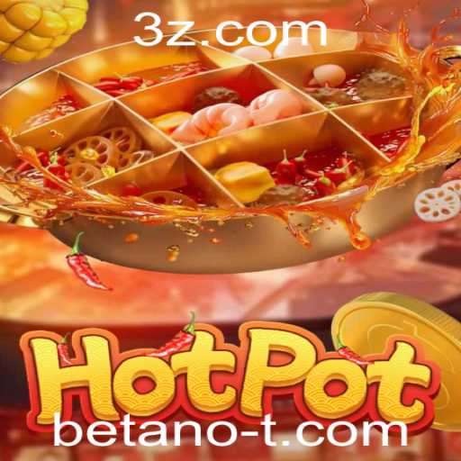 Explorando o Universo de Hotpot e Sua Conexão com Betano