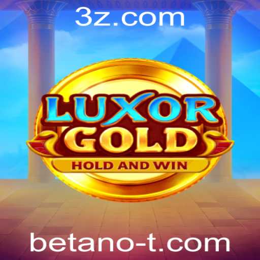Descubra LuxorGold: O Novo Sensação do Momento na Betano
