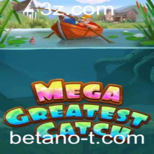 MegaGreatestCatch: Descubra o Novo Fenômeno no Mundo dos Jogos