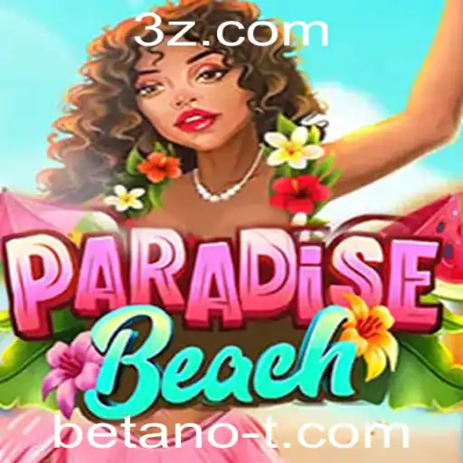 Desvendando ParadiseBeach: Um Mergulho na Diversão e Emoção com Betano