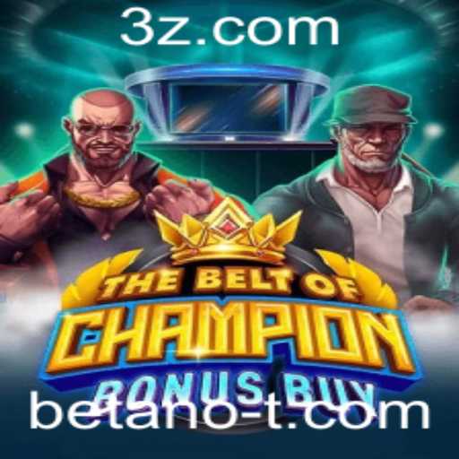 TheBeltOfChampionBonusBuy: Um Novo Jogo Emocionante na Betano